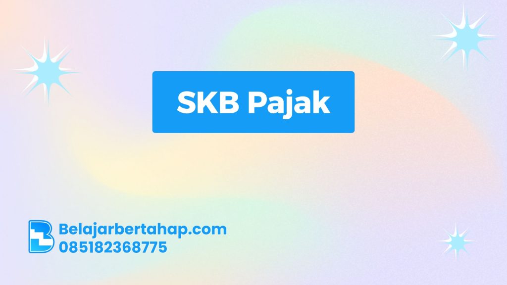 SKB Pajak: Pemahaman dan Penerapannya dalam Sistem