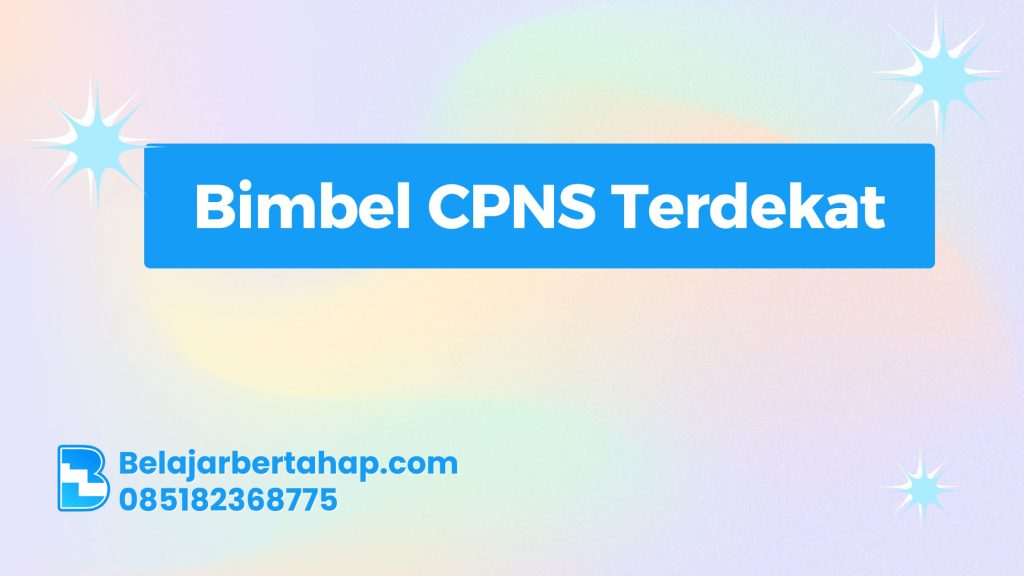 Bimbel CPNS Terdekat, Bimbel CPNS Berkualitas, Persiapan Ujian CPNS, Tips Lolos CPNS, Belajar CPNS Efektif