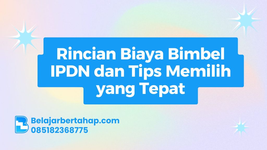 Biaya Bimbel IPDN, Bimbel IPDN Terbaik, Karantina IPDN, Tips Masuk IPDN, Persiapan Tes IPDN