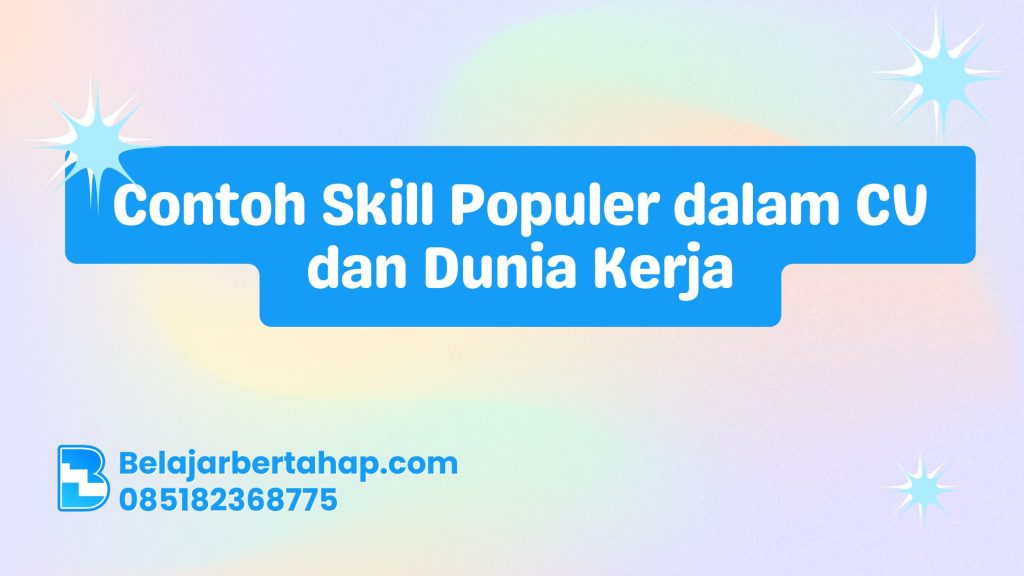 skill CV populer, skill dunia kerja, contoh skill CV, kemampuan yang dicari HRD, skill wajib di CV