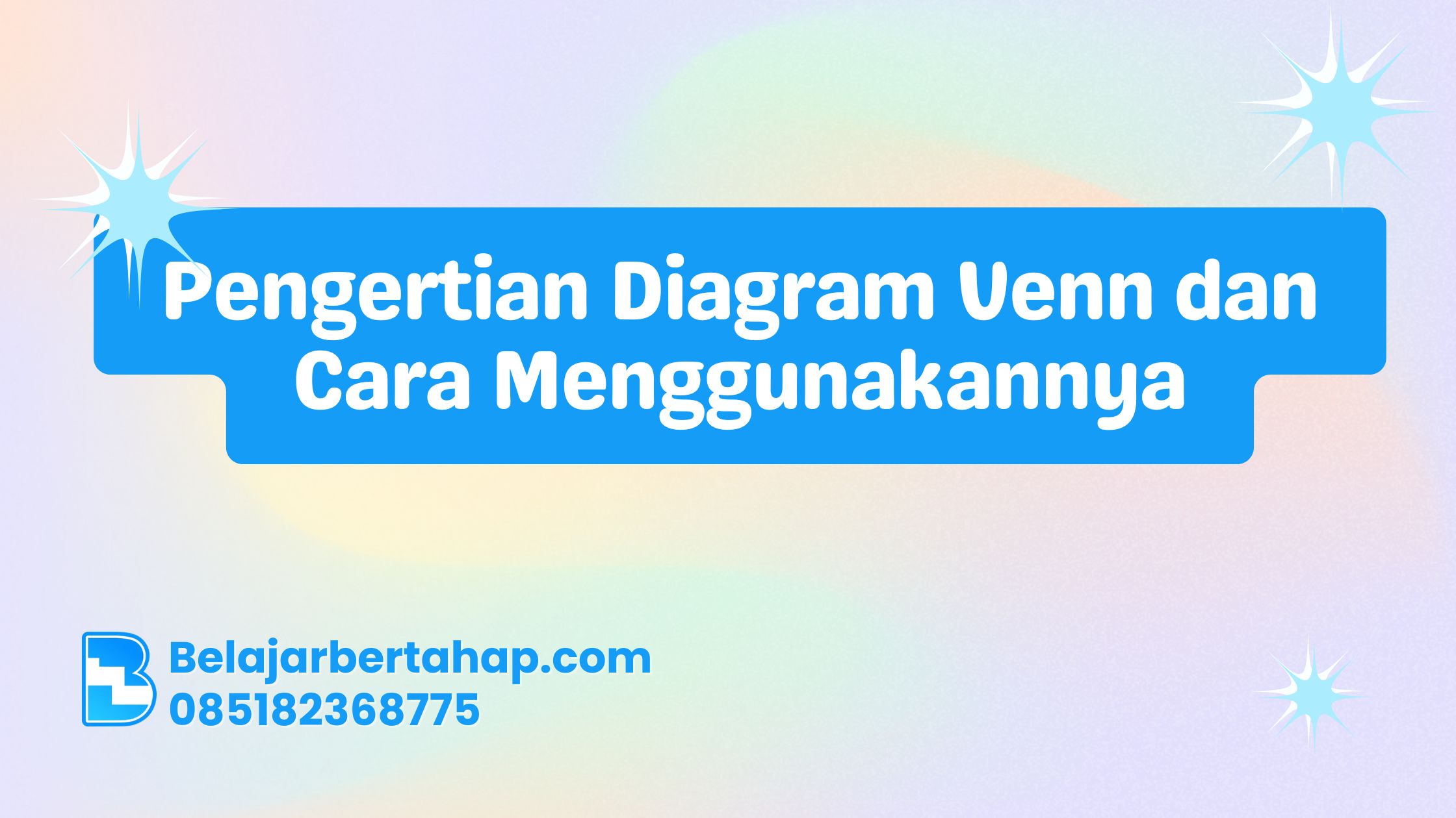 Pengertian Diagram Venn dan Cara Menggunakannya