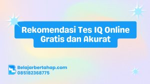 Rekomendasi Tes IQ Online Gratis dan Akurat Belajar Bertahap