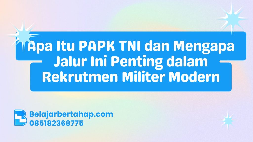 PAPK TNI, Perwira Prajurit Karier, Rekrutmen TNI, Seleksi TNI Sarjana, Karier Militer Indonesia