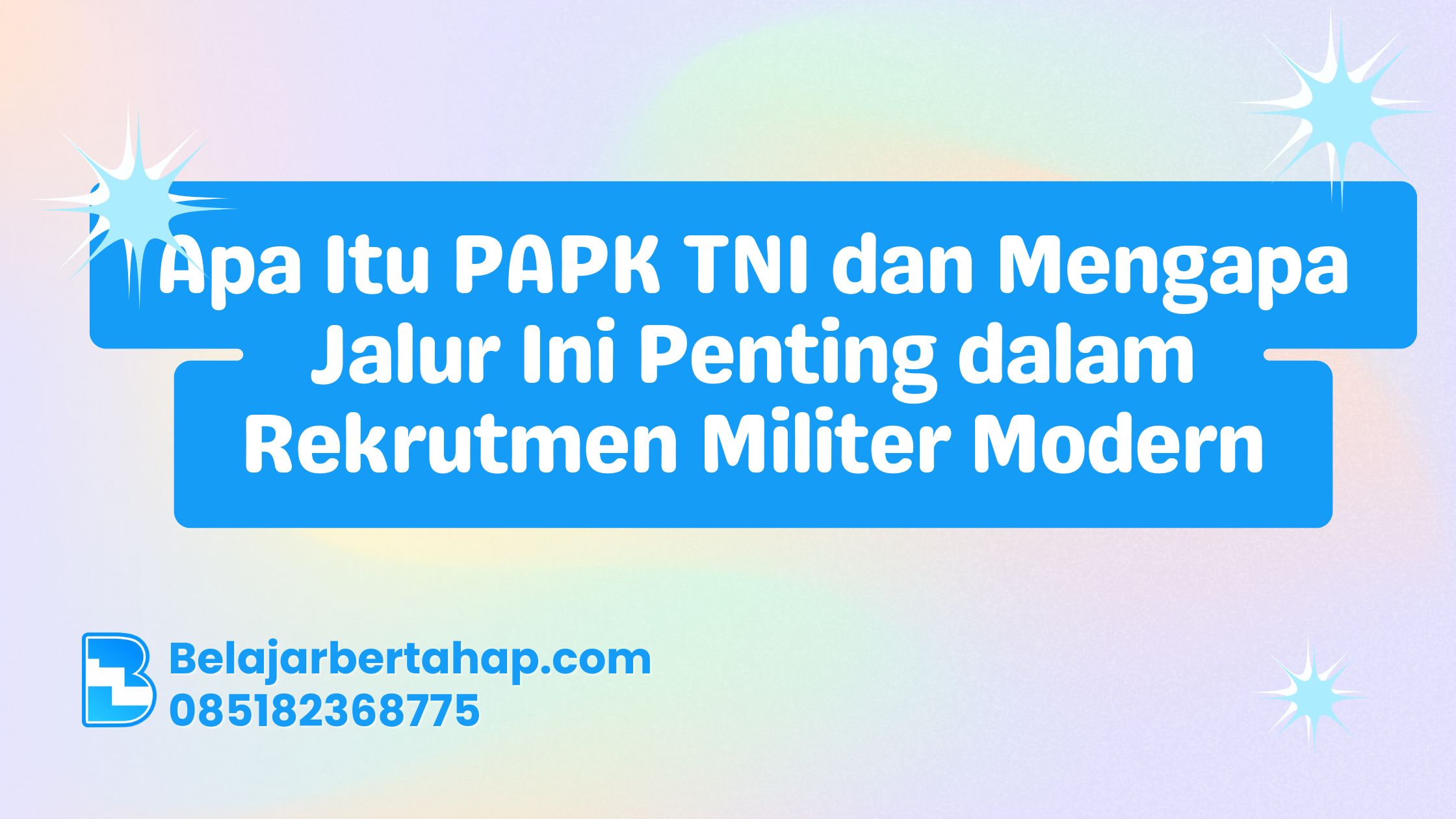 Apa Itu PAPK TNI dan Mengapa Jalur Ini Penting dalam Rekrutmen Militer Modern