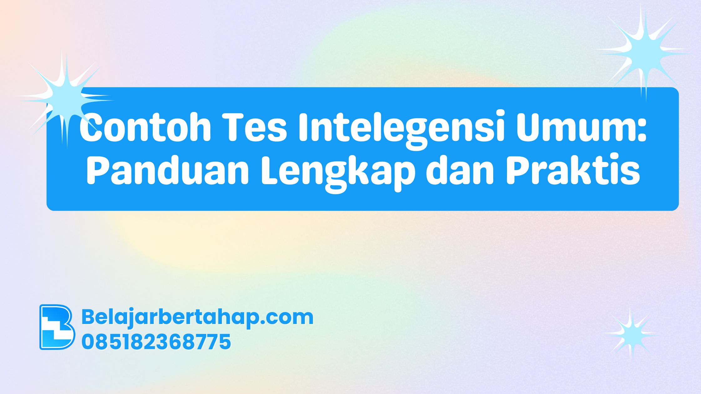 Contoh Tes Intelegensi Umum: Panduan Lengkap dan Praktis
