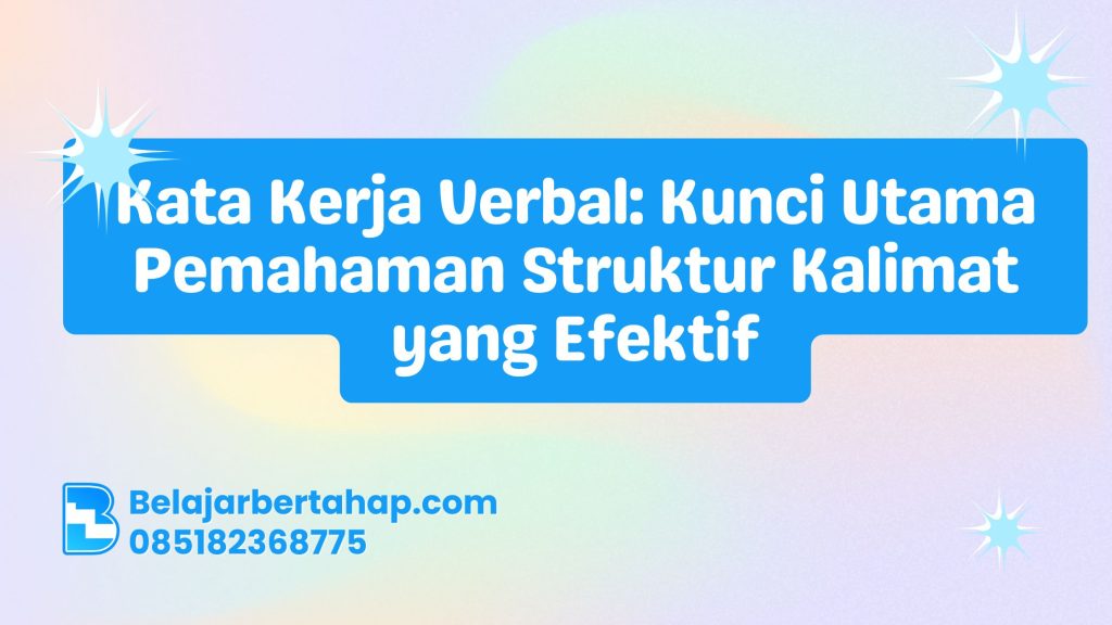 kata kerja verbal, struktur kalimat bahasa Indonesia, pembelajaran bahasa, predikat SPOK, penggunaan kata kerja