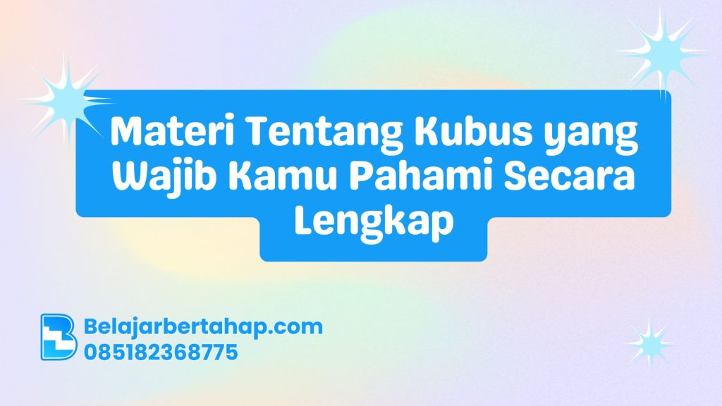 kubus, bangun ruang, geometri, rumus volume kubus, materi matematika