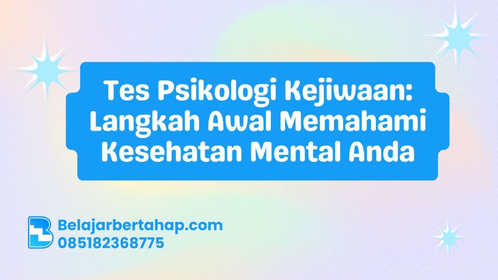 tes psikologi kejiwaan, kesehatan mental, deteksi gangguan jiwa, pemeriksaan psikologis, uji mental emosional