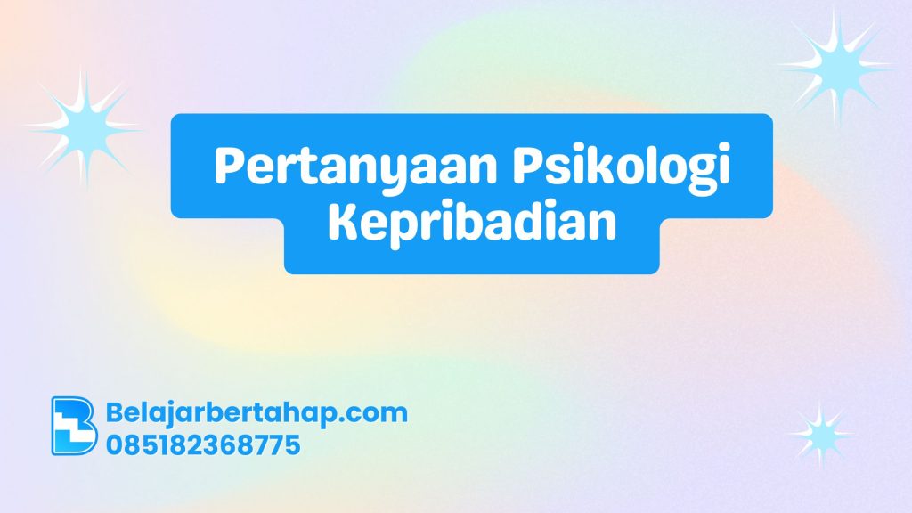 Pelajari pertanyaan psikologi kepribadian
