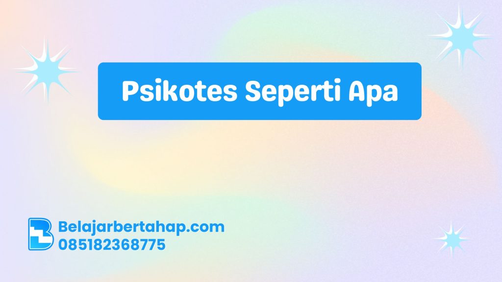psikotes kerja, jenis psikotes masuk kuliah, psikotes TNI Polri, tips lolos psikotes, tujuan psikotes perusahaan