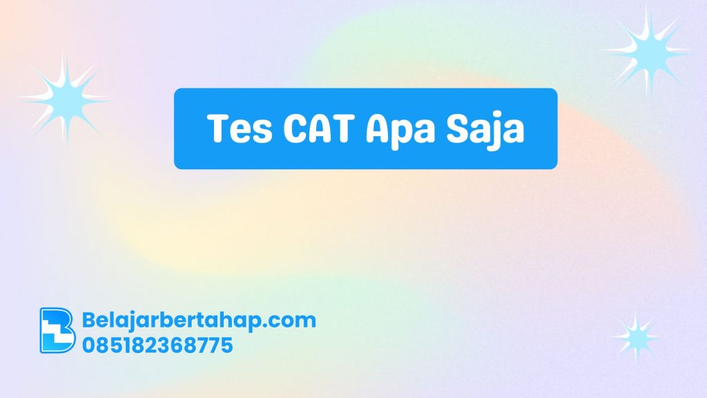 tes cat apa saja, jenis tes cat, materi cat cpns, soal cat pppk, cat sekolah kedinasan, strategi lolos cat, keunggulan sistem cat