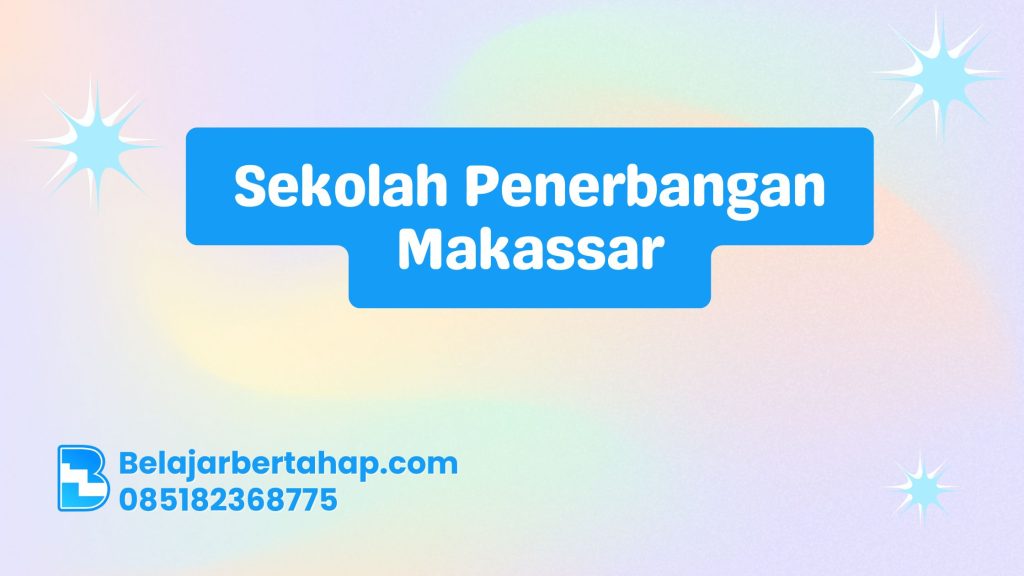 Sekolah Penerbangan Makassar: Panduan Lengkap untuk Calon Pilot