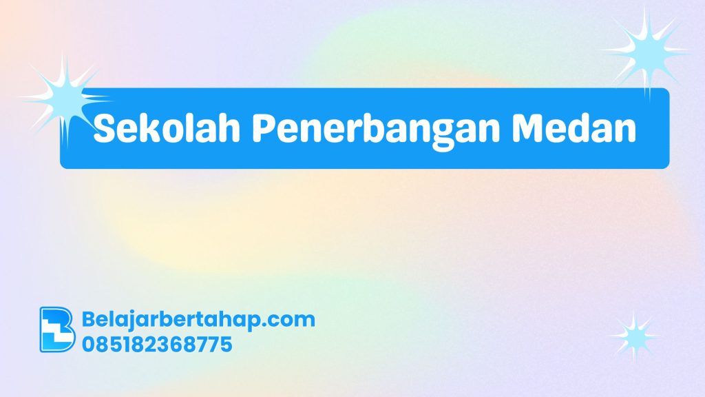 Sekolah Penerbangan Medan: Panduan Lengkap Calon Pilot dan Kru Udara