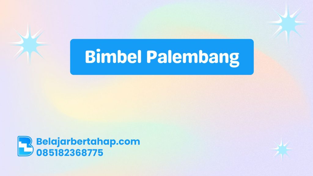 Keunggulan Bimbel Palembang