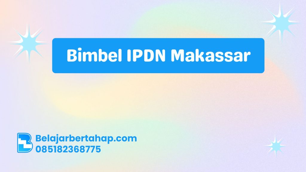 Memilih Bimbel IPDN Makassar