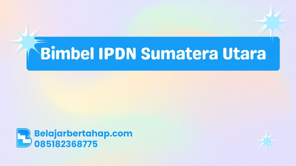 Mengenal Bimbel IPDN Sumatera Utara