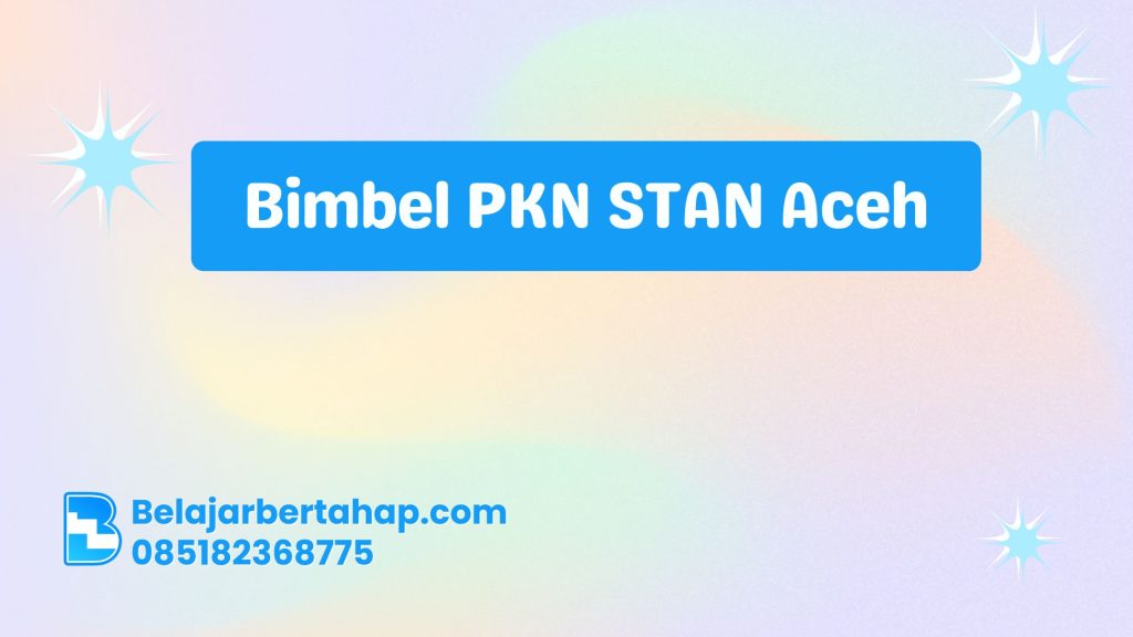 Memilih Bimbel PKN STAN Aceh