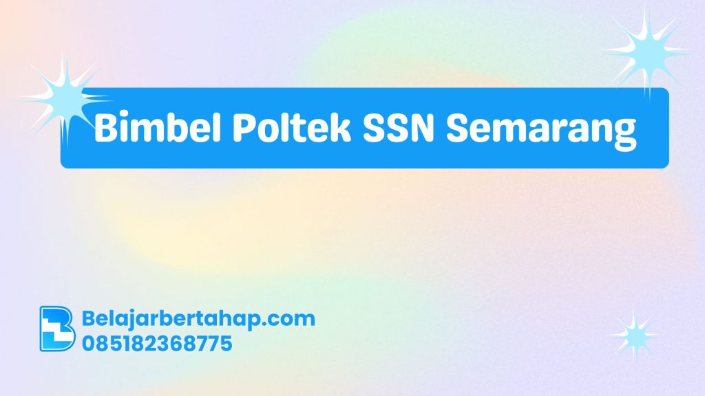 Memilih Bimbel Poltek SSN Semarang